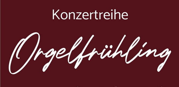 Orgelfrühling