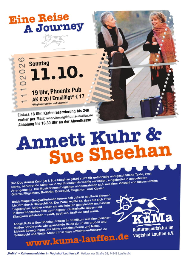 Annett Kuhr und Sue Sheehan, 11.10.26, 19 Uhr, reservierung@kuma-lauffen.de AK 20 €, 17 € ermäßigt
