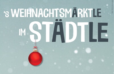s'Weihnachtsmärktle im Städtle
