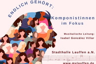 Plakat: Konzert der Stadtkapelle Musikverein Lauffen - "Endlich geh&ouml;rt: Komponistinnen im Fokus" am 21.3.26