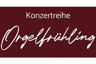 Orgelfr&uuml;hling
